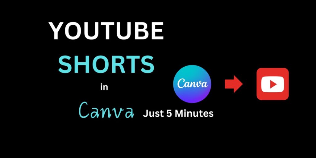 Create shorts from Canva